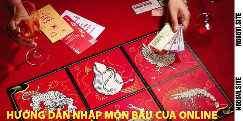 hướng dẫn nhập môn bầu cua online